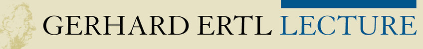 Gerhard-Ertl-Vortrag & Preis Gerhard-Ertl-Vortrag & Preis