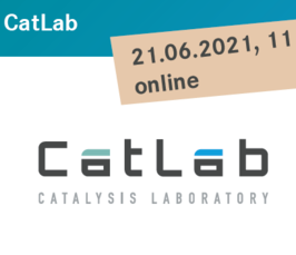 Launch of the Catalysis Laboratory CatLab Launch of the Catalysis Laboratory CatLab